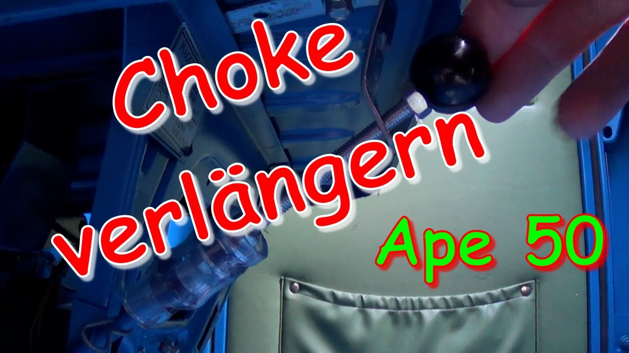 Ape 50 - Choke Verlängerung