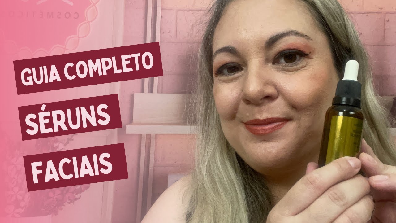 Guia Completo dos Séruns Faciais