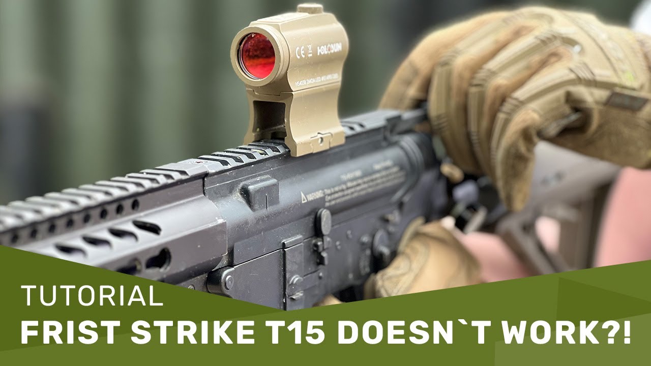 Troubleshooting: First Strike t15 doesn`t work correctly?! 2023 english