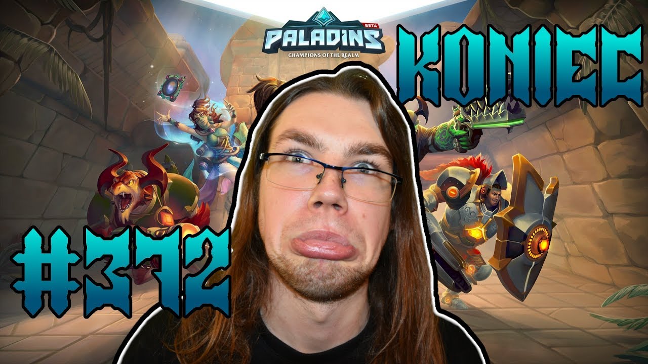 Paladins [PL] #372 - Czas to zakończyć [Platinum III] [KONIEC]