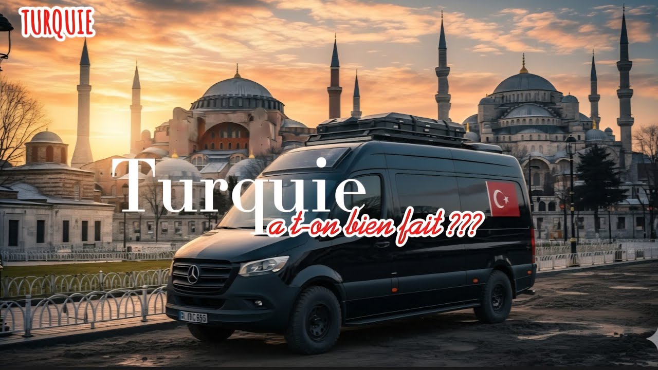 8 🇹🇷 Turquie, a t-on bien fait ???
