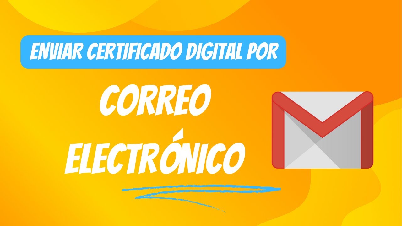 Cómo Enviar Certificado Digital por Email Fácilmente ✅