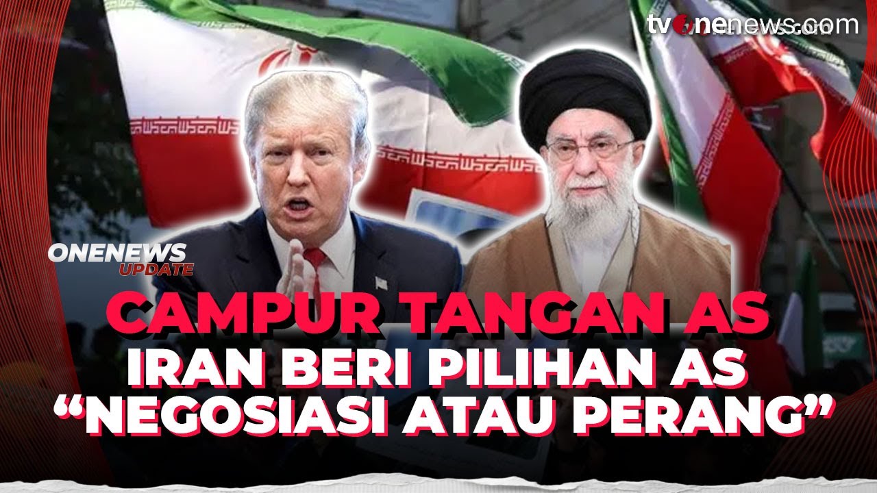 Terus Ditekan & Diancam Trump, Iran Tantang AS Pilih "Negosiasi atau Perang" | OneNews Update