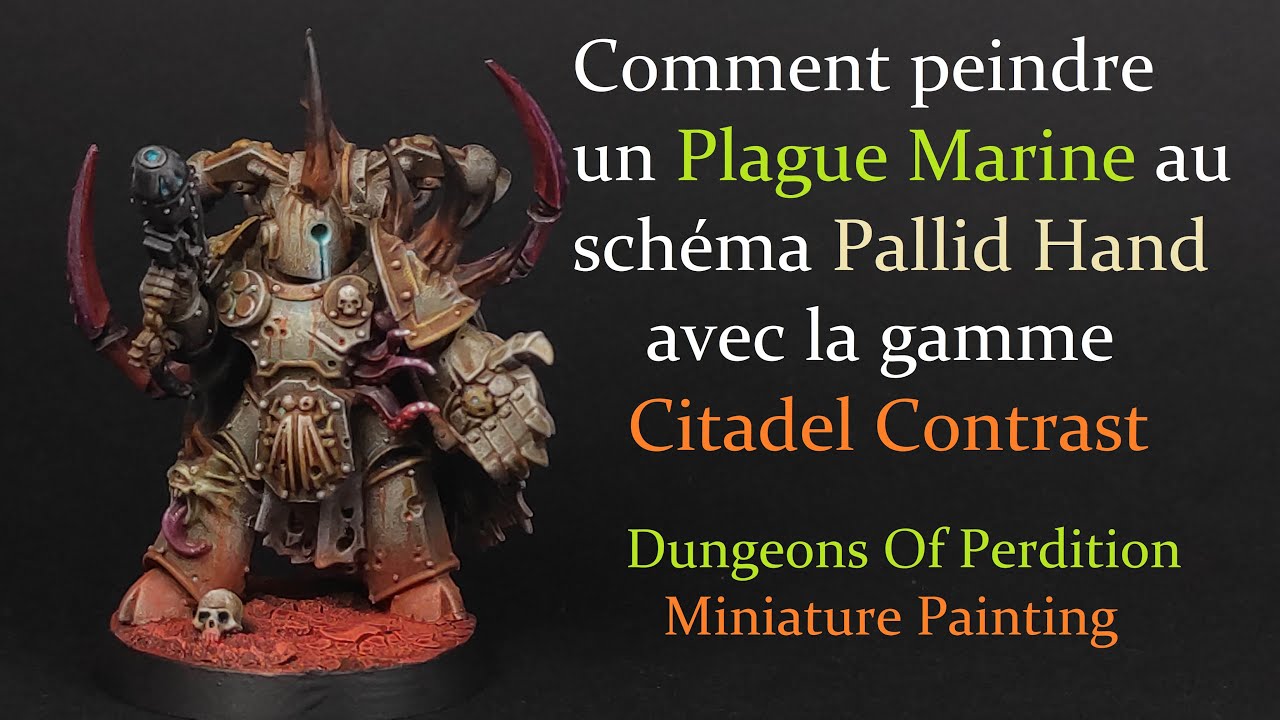 Comment peindre un Plague Marine sur le schéma Pallid Hand avec la gamme Citadel Contrast.