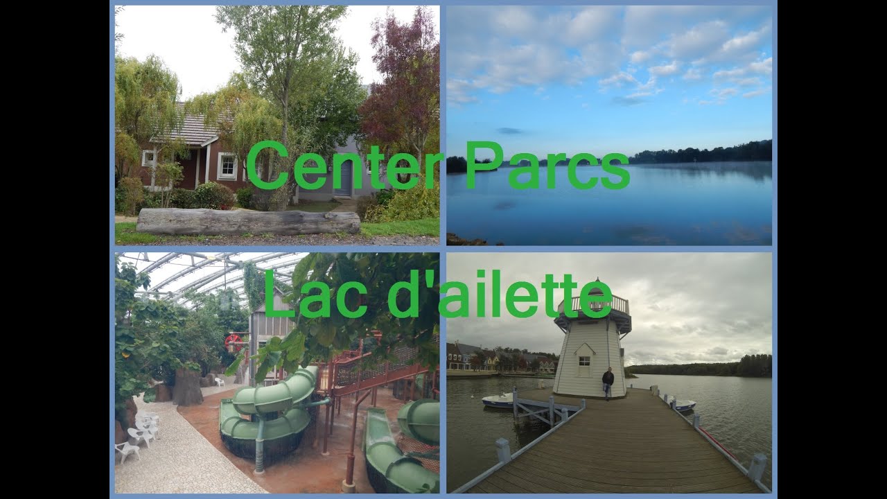 Center Parcs Lac d'ailette / Cottage Tour & Aqua Mundo