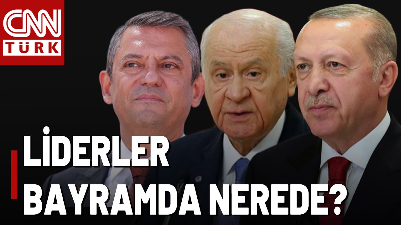 Liderler Bayramda Nerede Olacak? Cumhurbaşkanı Erdoğan Bayramda Ankara'da Mı?