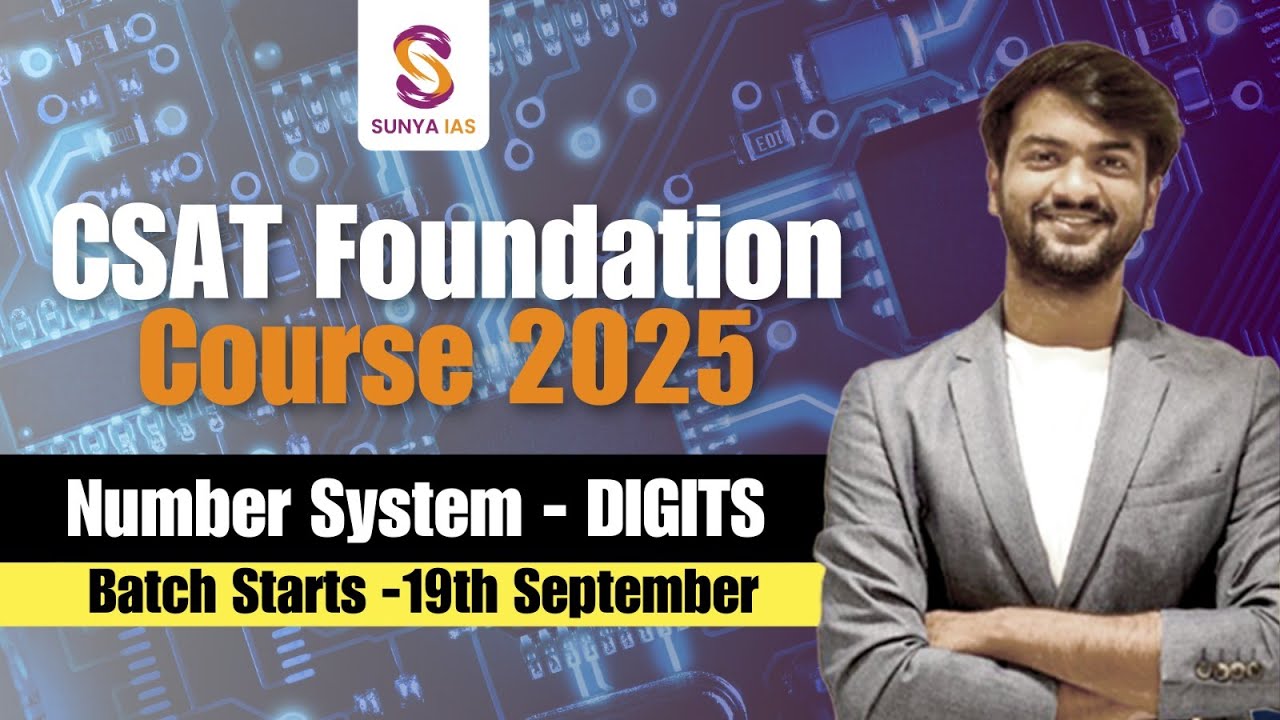 Number System - DIGITS 1.0 | CSAT Foundation Course 2025 | Batch Starts Sep 19th | UPSC | Sunya IAS