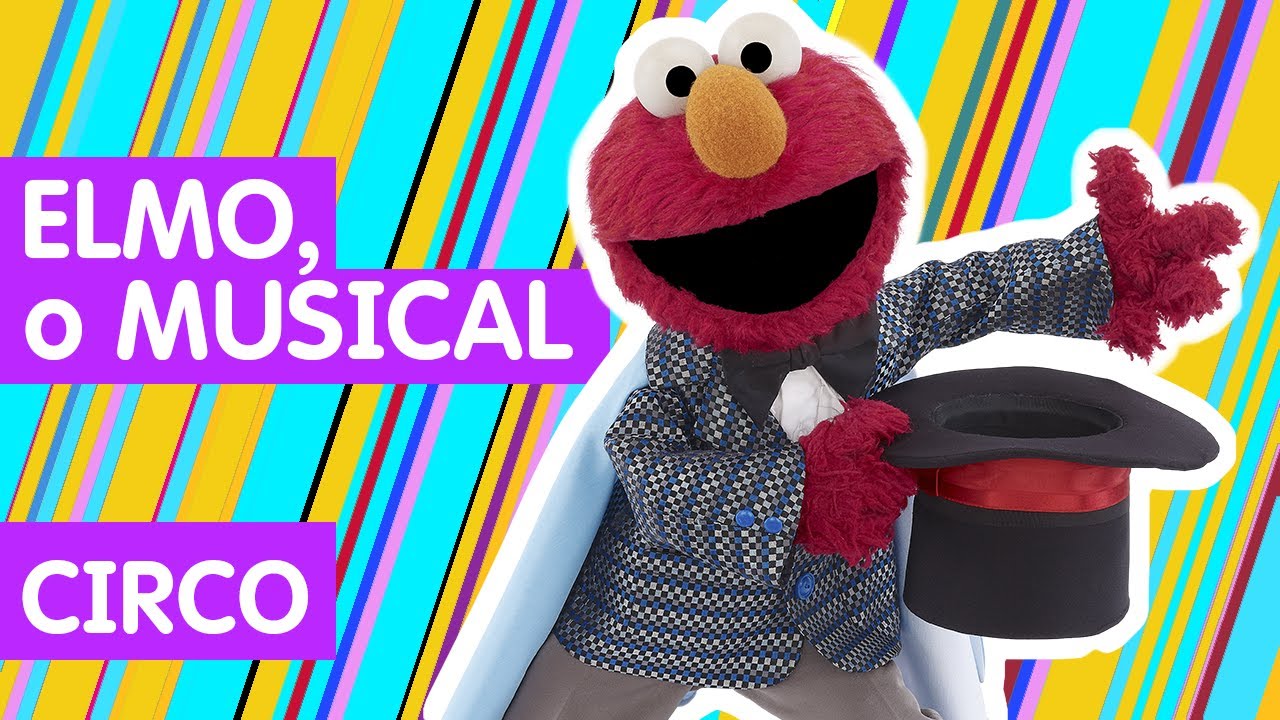 Sésamo: Elmo, o Musical | Circo