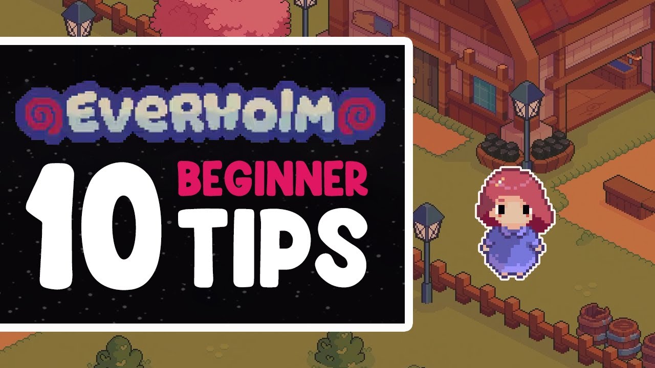 10 Beginner Tips For EVERHOLM