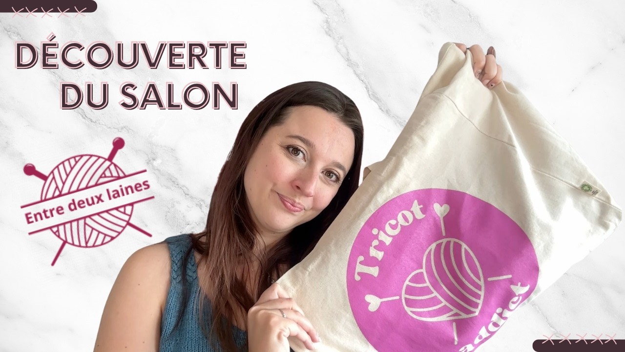 Podcast tricot : Festival Entre deux laines - Backstage, rencontres & achats