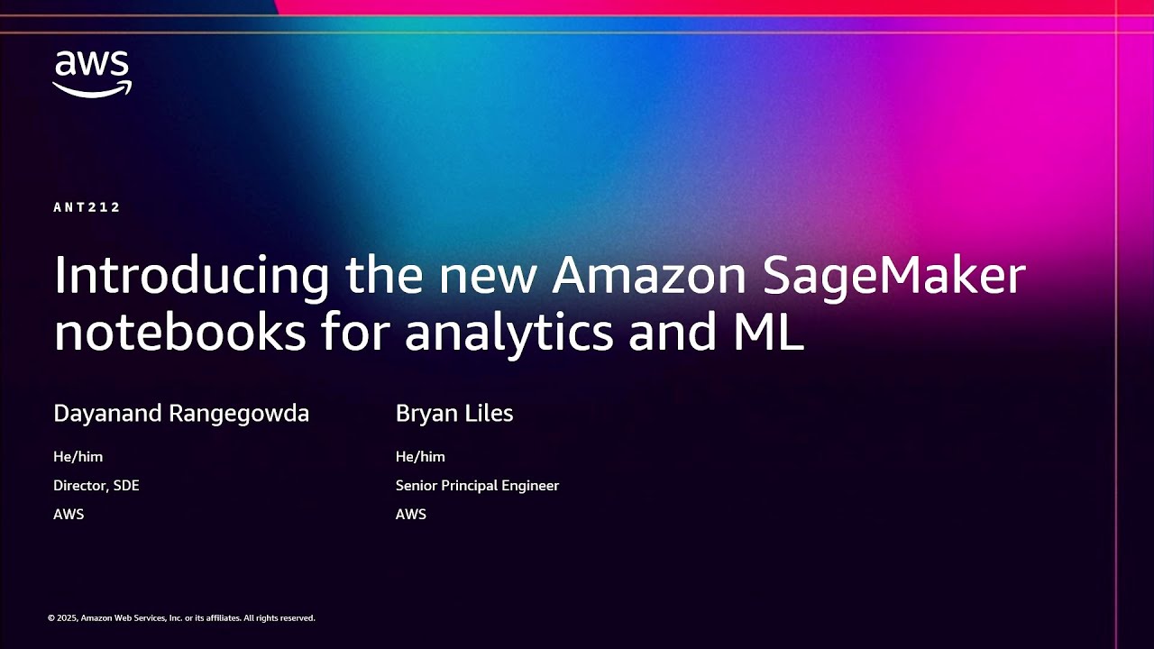 AWS re:Invent 2025 - Introducing the new Amazon SageMaker notebooks for analytics and ML (ANT212)