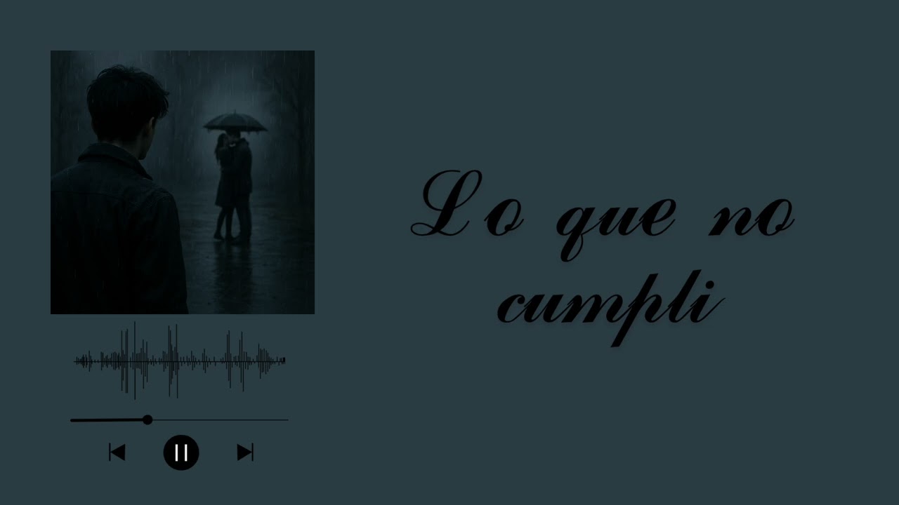 Lo que no cumplí (Canción original)