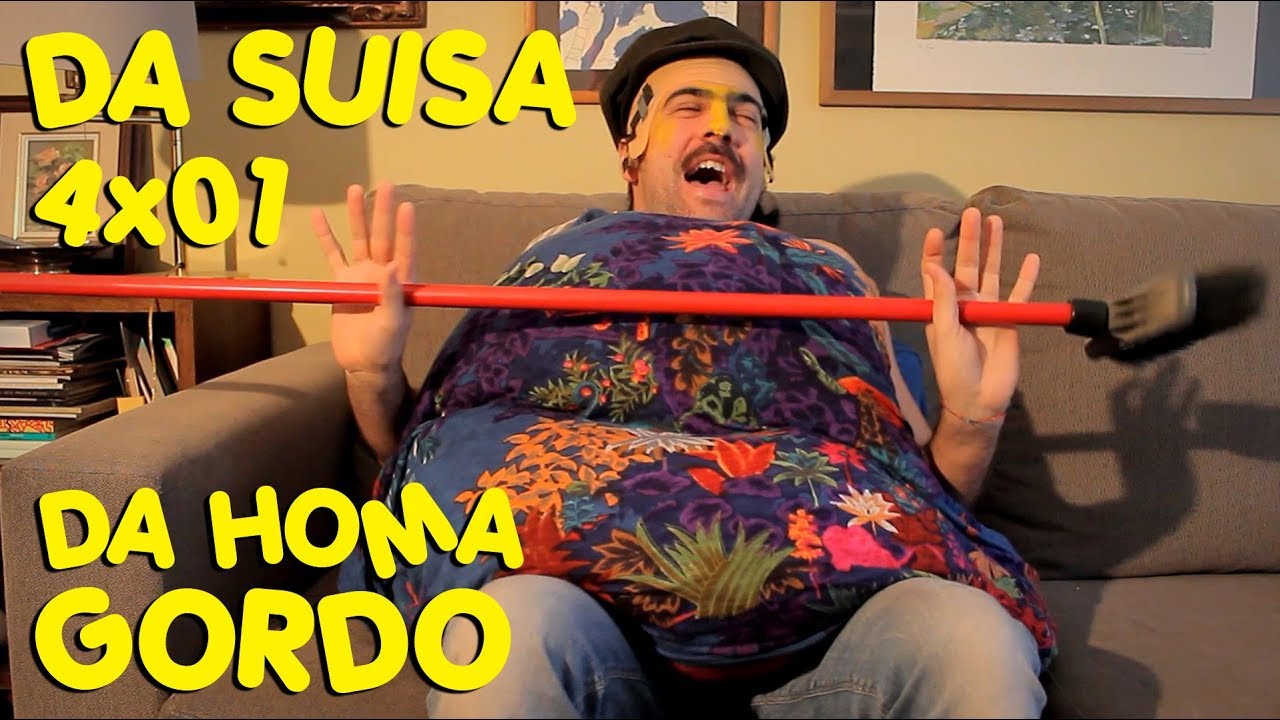 Da Suisa: Da Homa Gordo