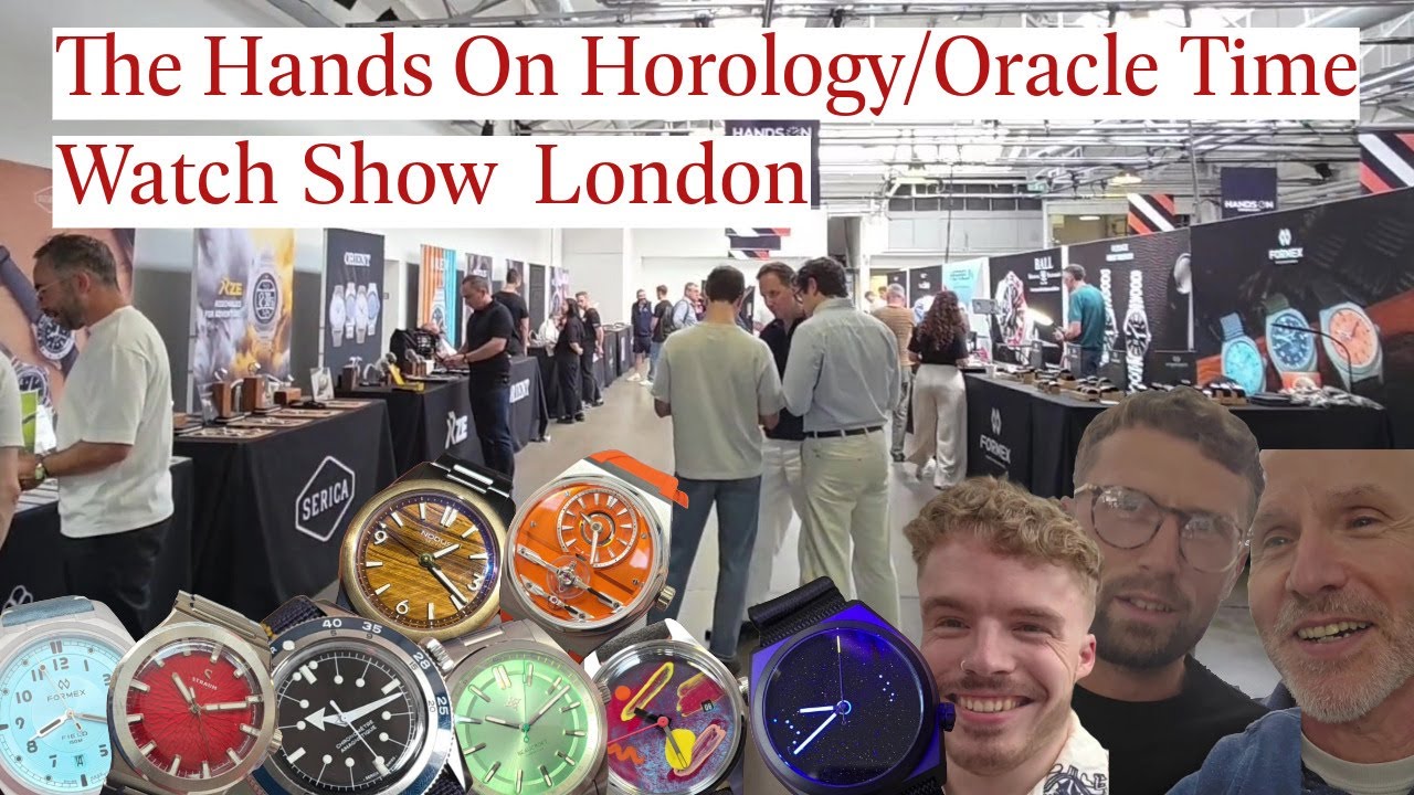 LET'S GO!  It's the HANDS ON HOROLOGY/Oracle Time Watch Show in London.  NOT TO BE MISSED!