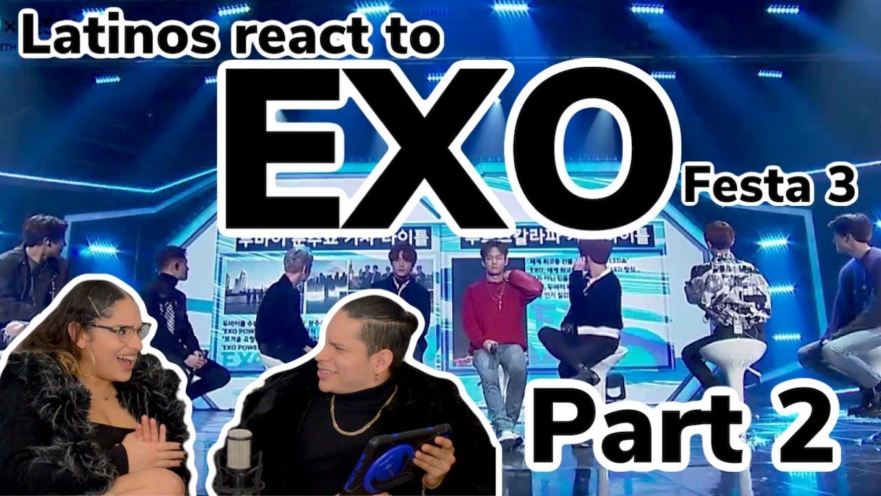 Latinos react to 0xFESTA with EXO #3 REACTION part 2 | FEATURE FRIDAY✌