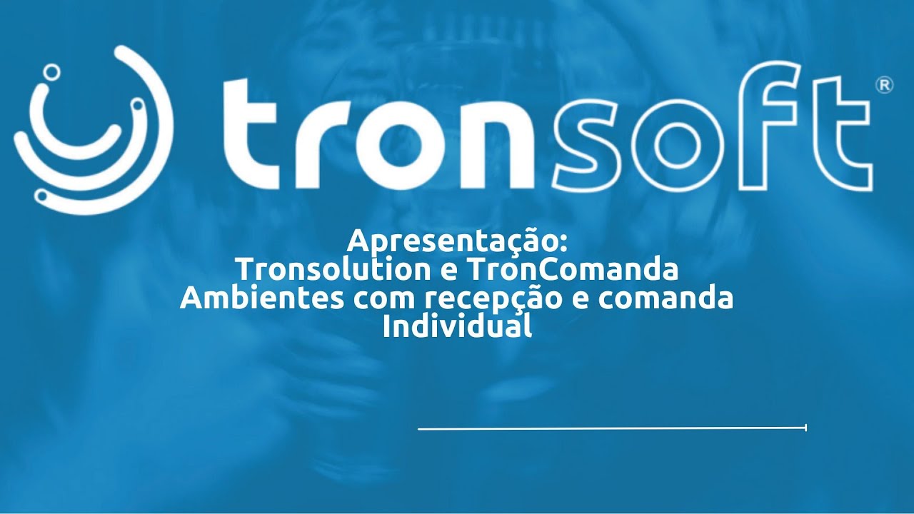 Tronsolution e Troncomanda - Opera&ccedil;&atilde;o comanda individual com recep&ccedil;&atilde;o