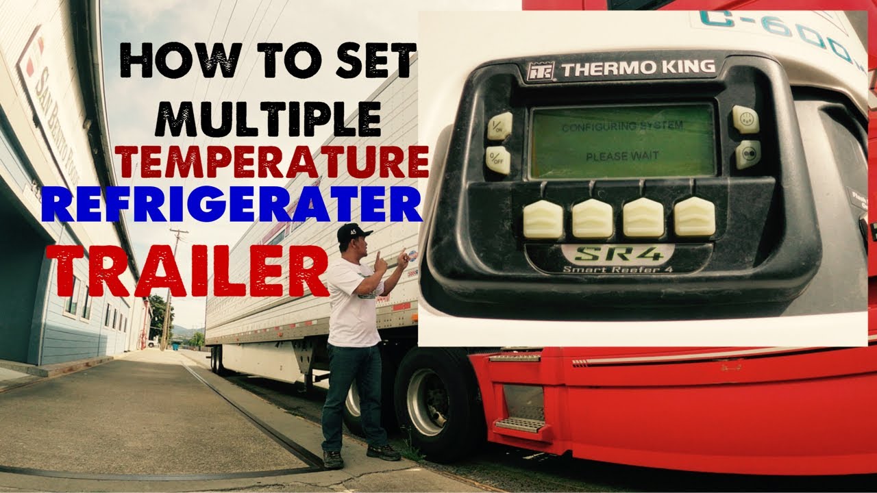 SETTING UP MULTIPLE TEMPERATURE TRAILER