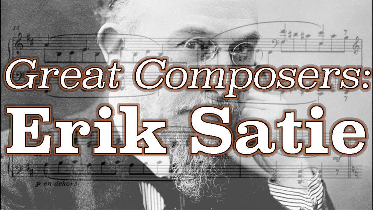 Great Composers: Erik Satie