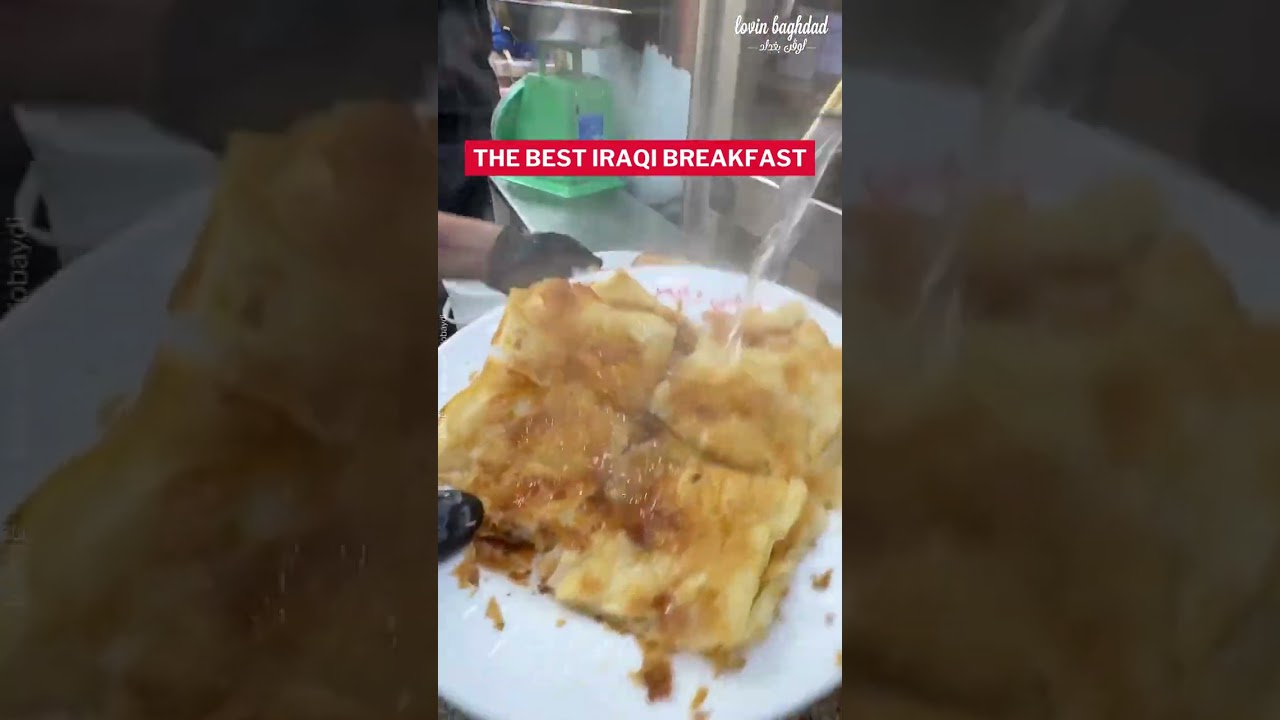 The best Iraqi breakfast