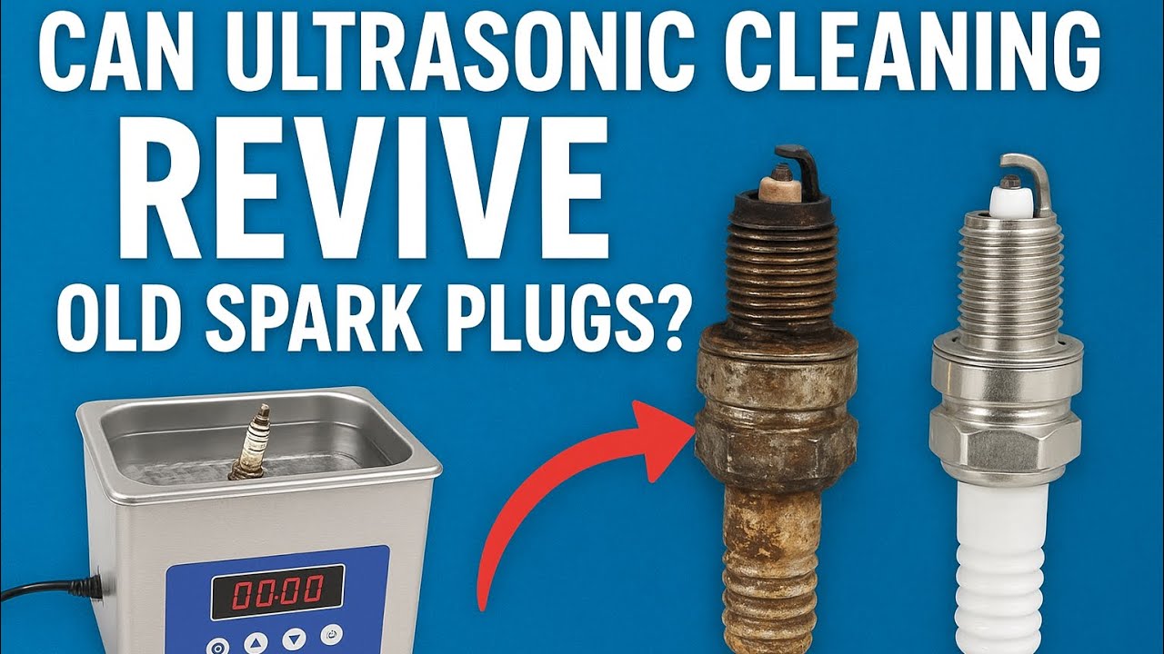 Can Ultrasonic Cleaning Revive Old Spark Plugs?
