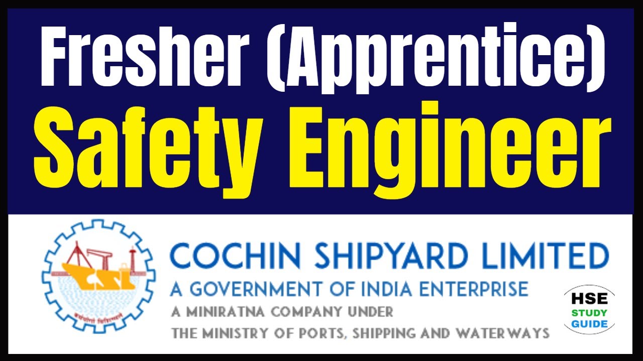 Safety Engineer Jobs for Fresher | Fresher Safety Jobs | Cochin Shipyard Fresher Jobs I Safety Jobs