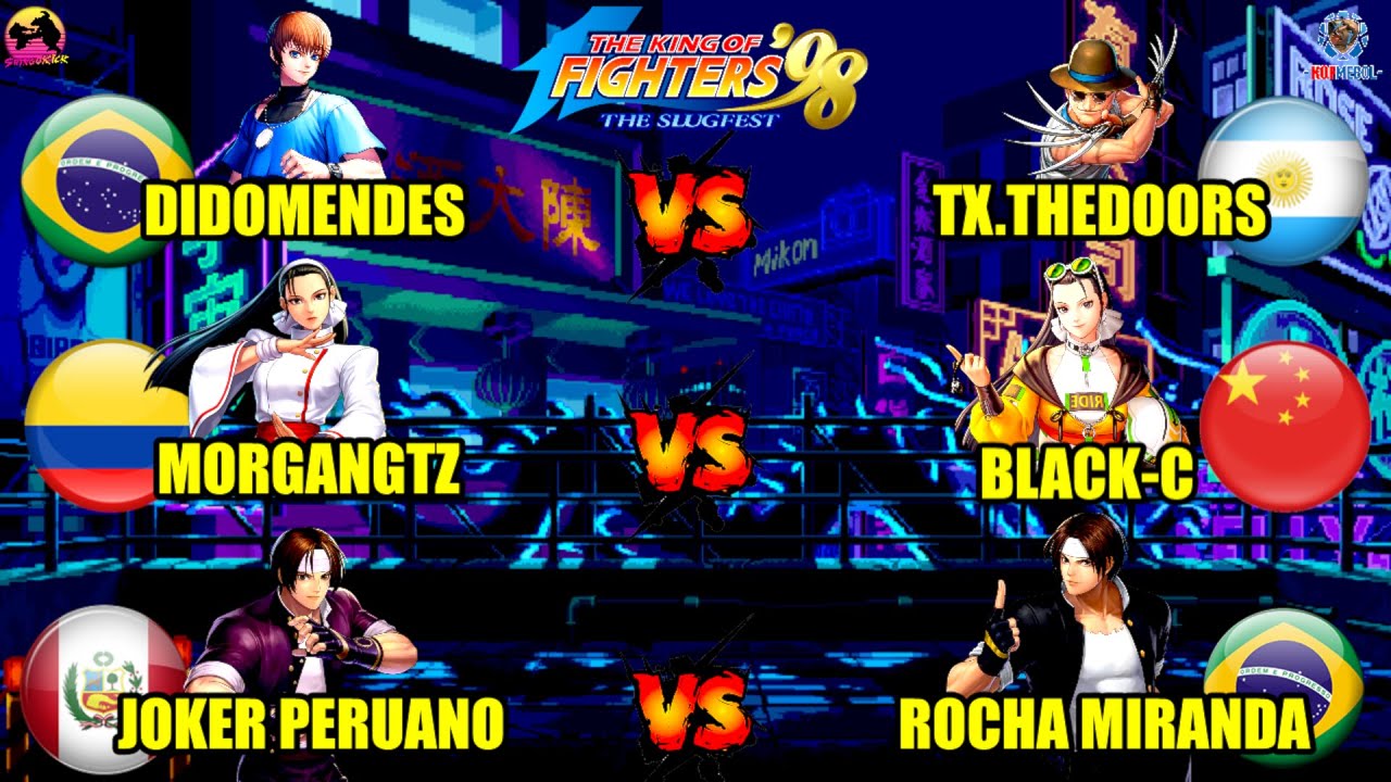 🔥KOF '98🔥BLACK-C🇨🇳🆚MORGANGTZ🇨🇴/JOKER PERUANO🇵🇪🆚ROCHA MIRANDA🇧🇷/DIDOMENDES🇧🇷🆚TX.THEDOORS🇦🇷