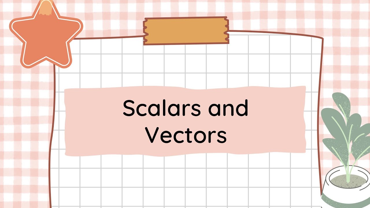 Scalars and Vectors | Vector Addition | General Physics 1