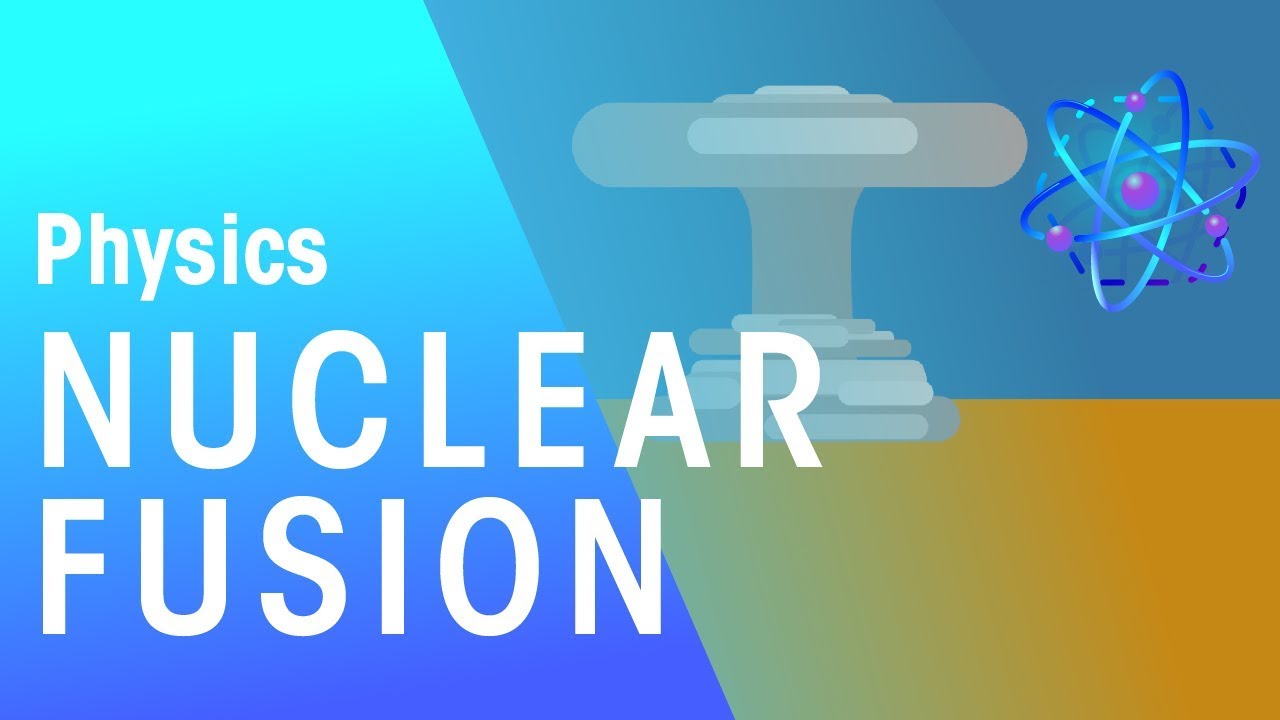 Nuclear Fusion | Radioactivity | Physics | FuseSchool