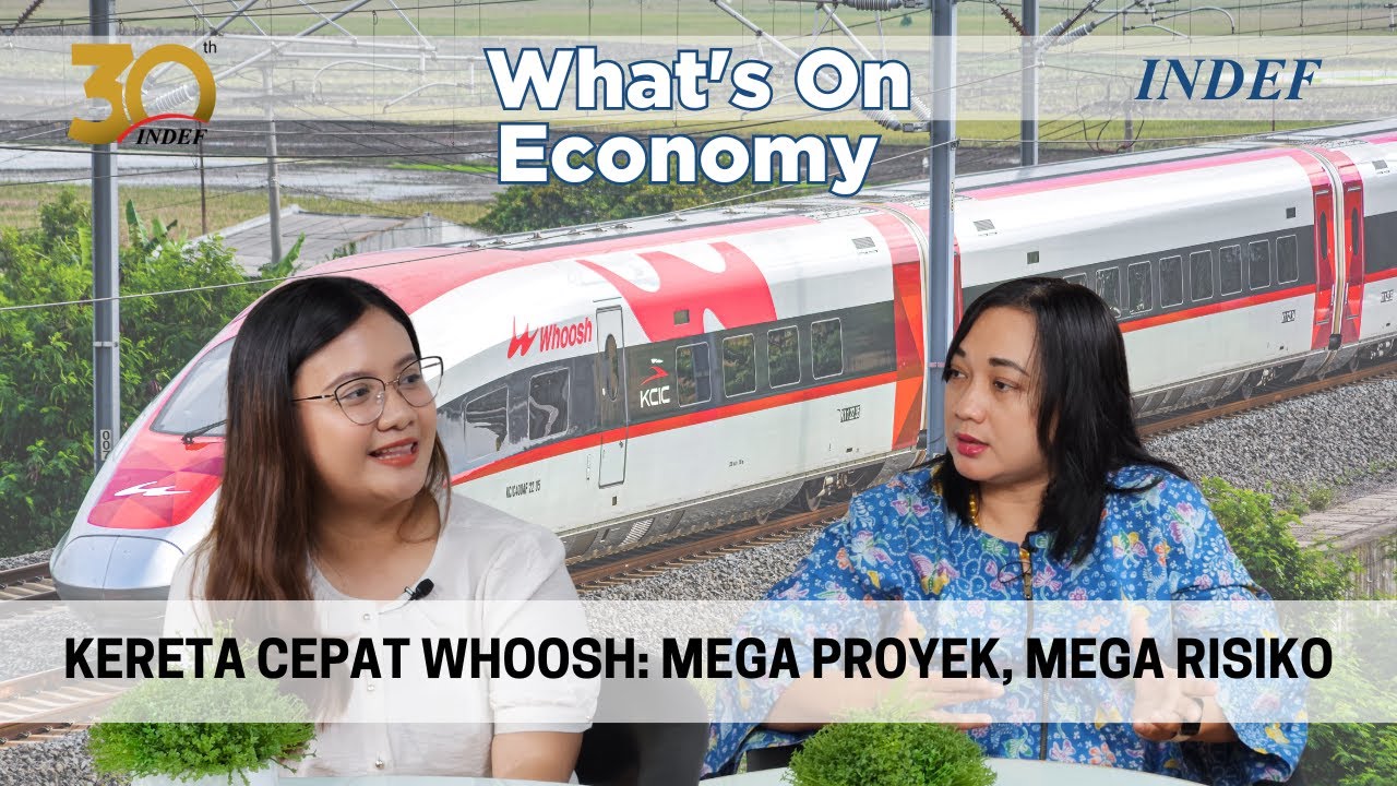 Whoosh Cepat, Utangnya Lebih Cepat: Apa Dampaknya untuk Kita? | WOE Ep. 34