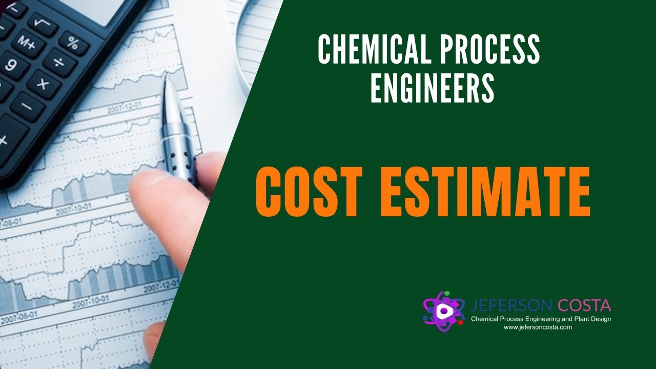 Cost Estimate for Chemical Process Engineers