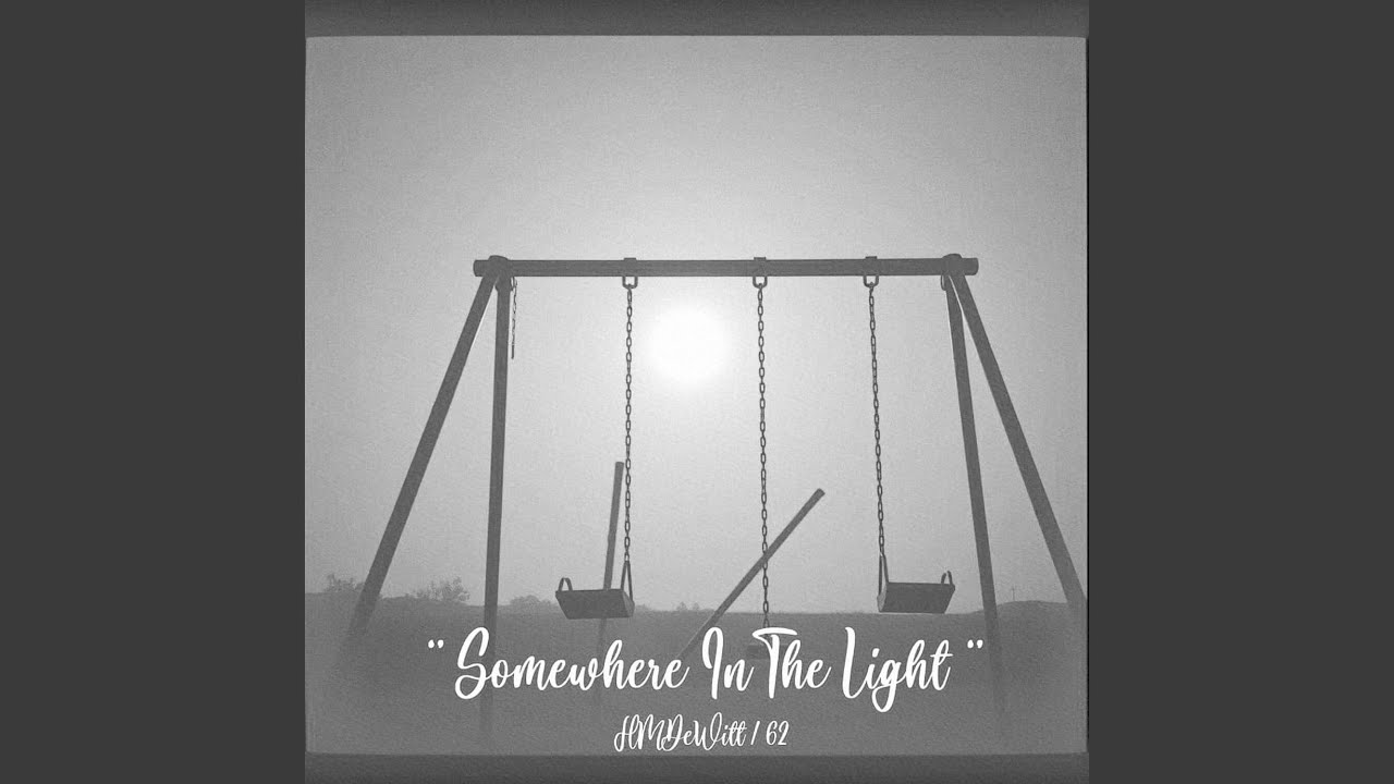 Somewhere In The Light