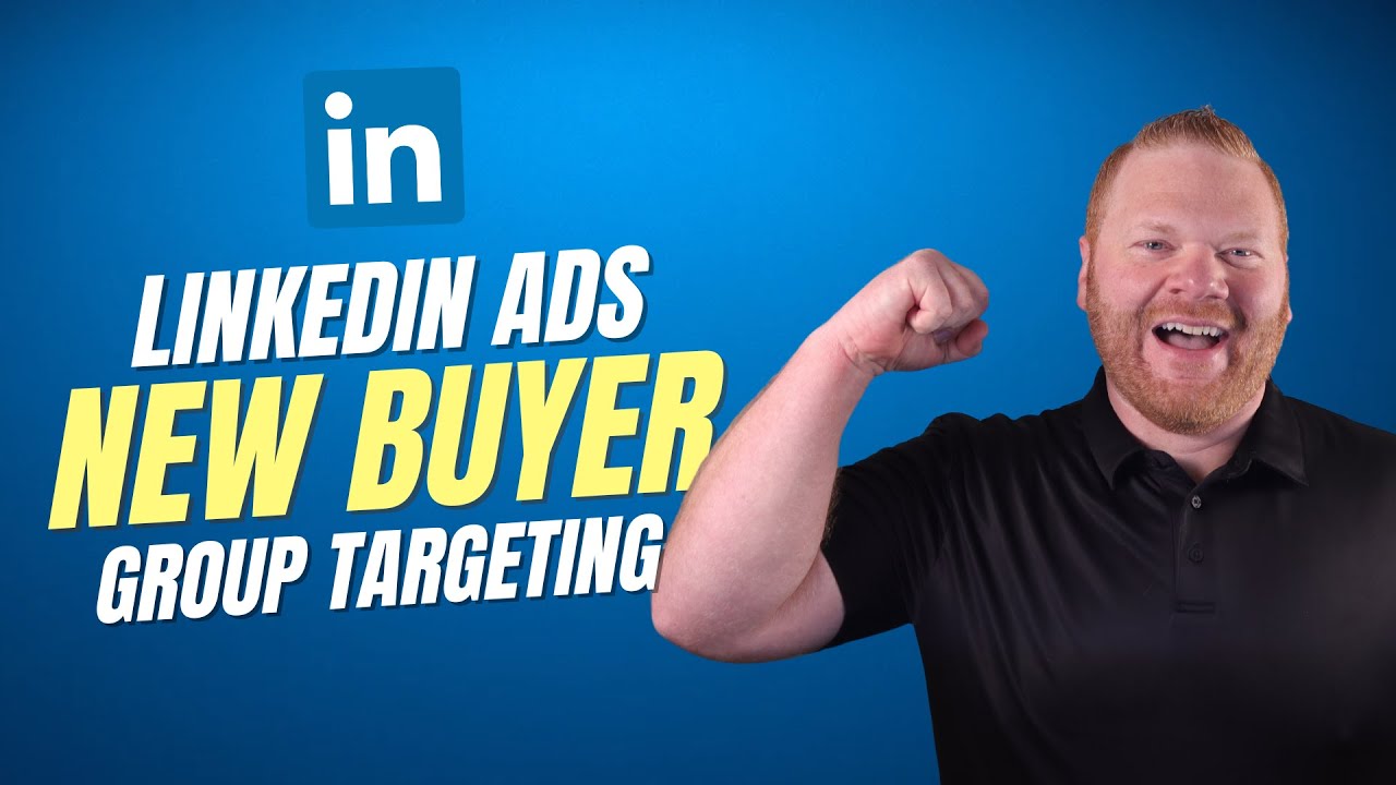 LinkedIn Ads New Buyer Group Targeting - What Data Powers It and Should You Use It?
