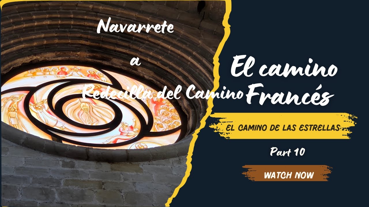 Camino de Santiago Francés ⎜De Santo Domingo de la Calzada a Grañon y Redecilla del Camino