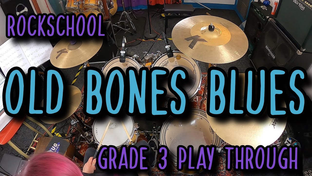 Old Bones Blues - Drums Grade 3 - Rockschool