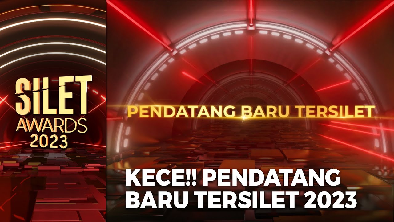 KECE!! Ini Dia Pendatang Baru Tersilet 2023 | SILET AWARDS 2023