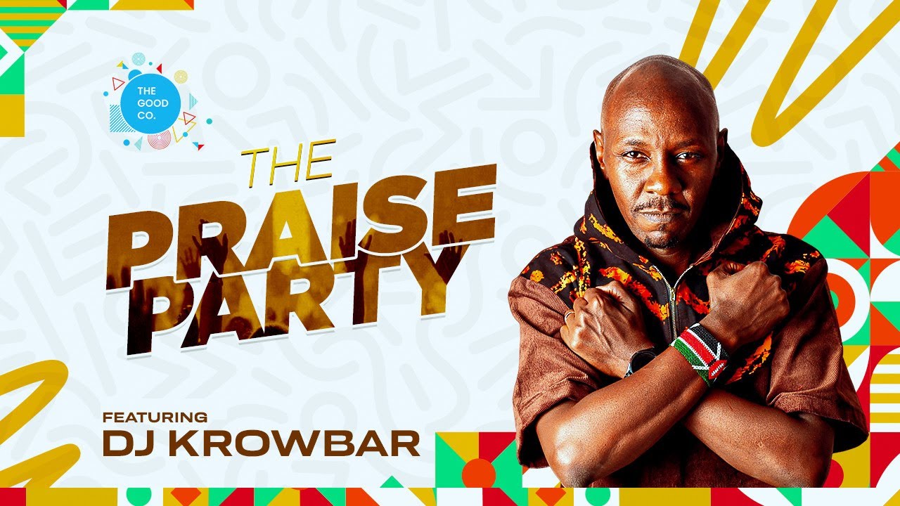 The Praise Party Ft Dj Krowbar 