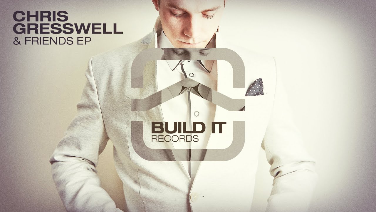 Chris Gresswell - 24/7 [Build It Records]