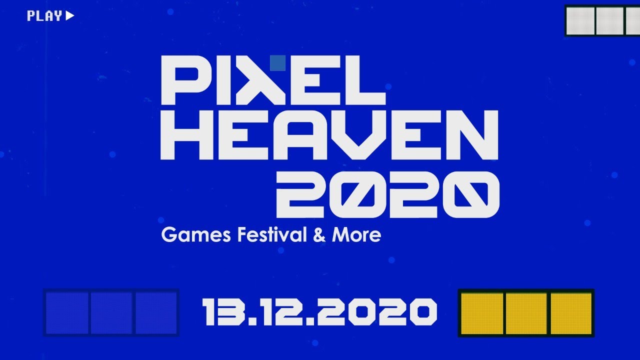 PIXEL HEAVEN 2020 GAMES FESTIVAL & MORE 13.12.2020