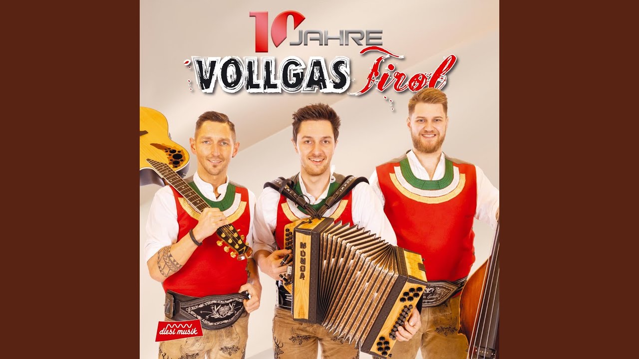 Vollgas Tirol Boarisch-Medley: Da Hintertuxa / Da Jodlerbua auf steiler Höh / Wenns schnallt...