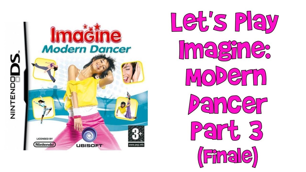 Let's Play Imagine: Modern Dancer (or: Ener-G Dance Squad) - Part 3 (FINALE)