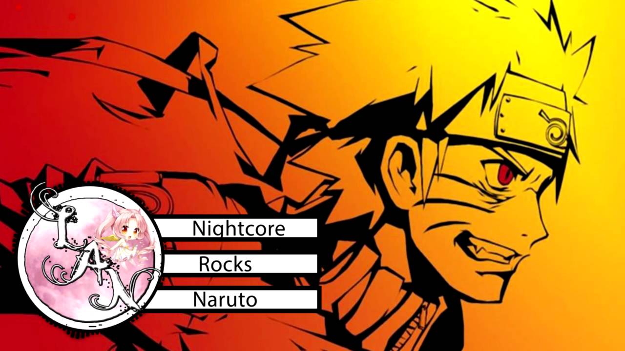Nightcore ❁ Rocks ❁ Naruto