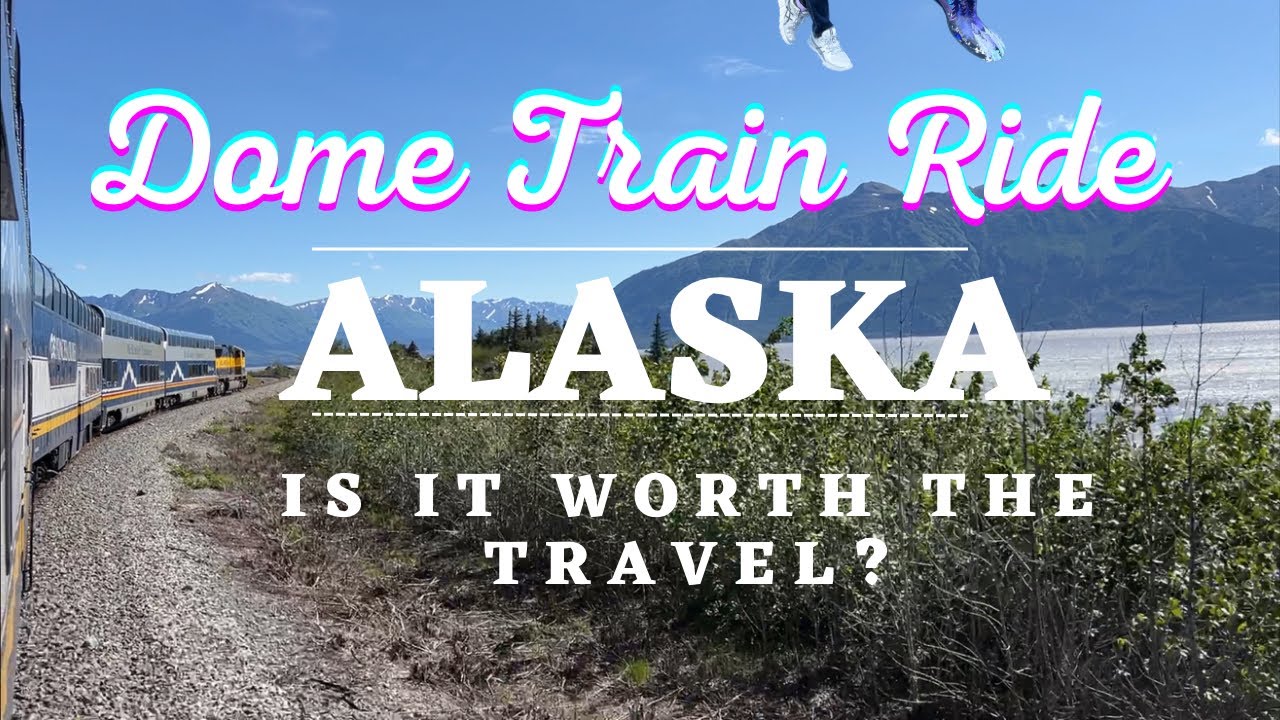 Most Spectacular Dome Train Ride From Anchorage to Denali