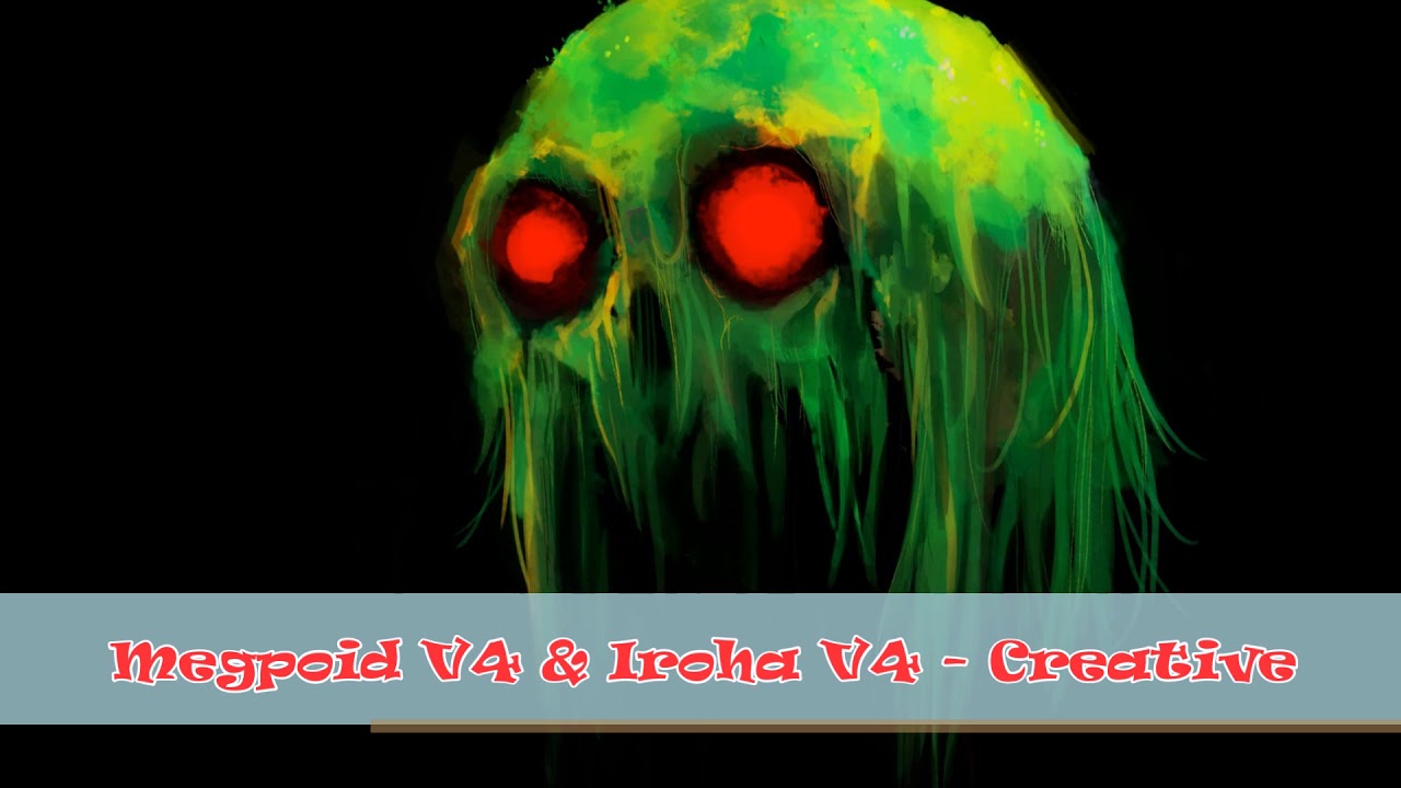 【Megpoid V4 & Iroha V4】Creative 【GHOST Remix I V4 Cover】