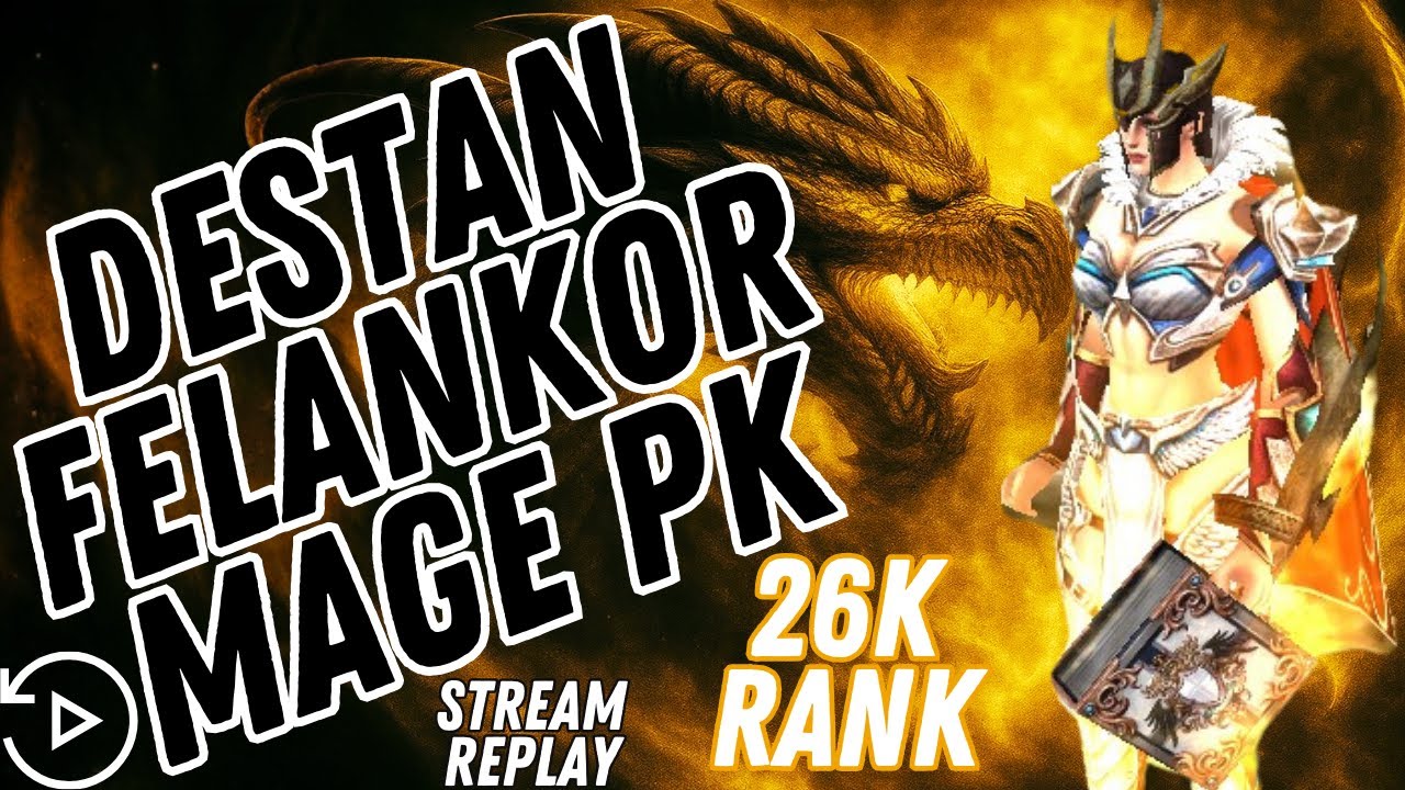 Destan | Inna 23:30 Felankor Mage PK | +265 MP | 26K Rank Stream Replay (25 Oct 2025)
