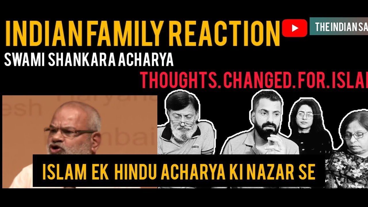 Indian family Reaction on Swami shankara acharya thoughts changed for islam | #educationalvideo