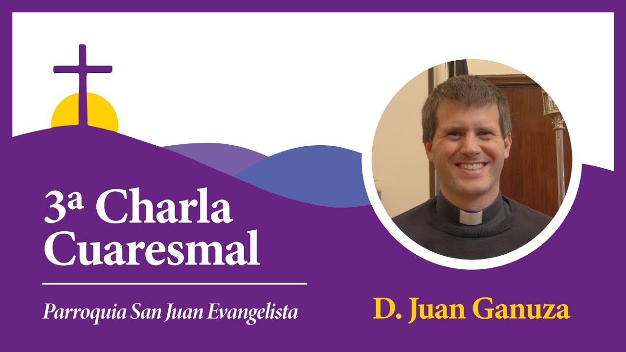 3. La oración en Santa Teresita - D. Juan Ganuza
