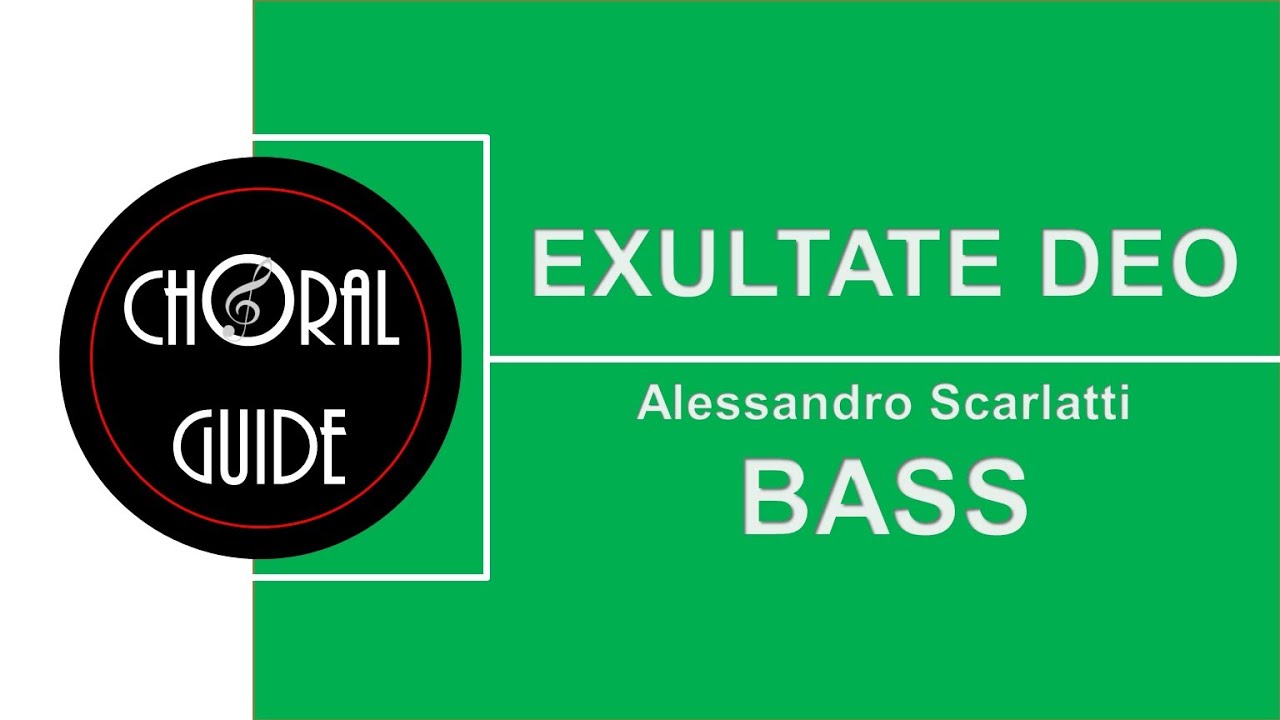 Exultate Deo - BASS | A Scarlatti