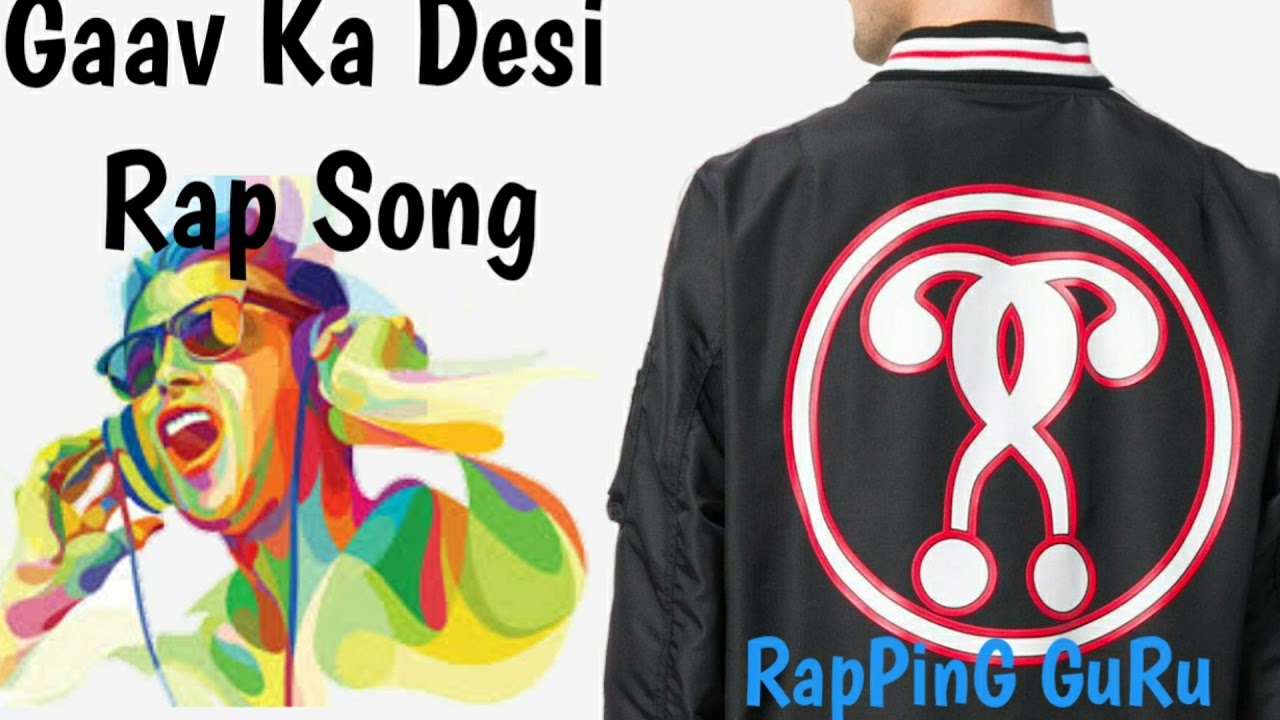New Gav Ka desi rap song  by  RapPinG GuRu