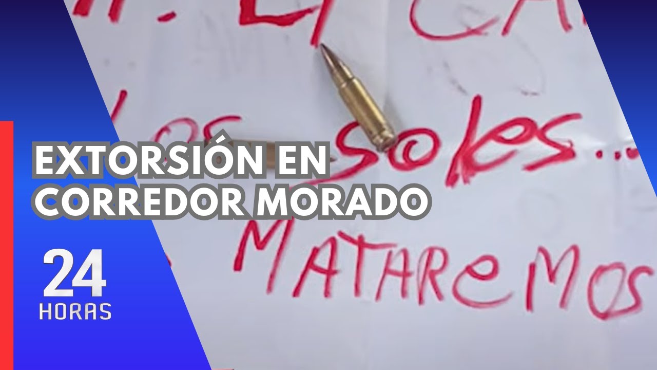 Representante del Corredor Morado denuncia amenazas tras visita a empresa extorsionada