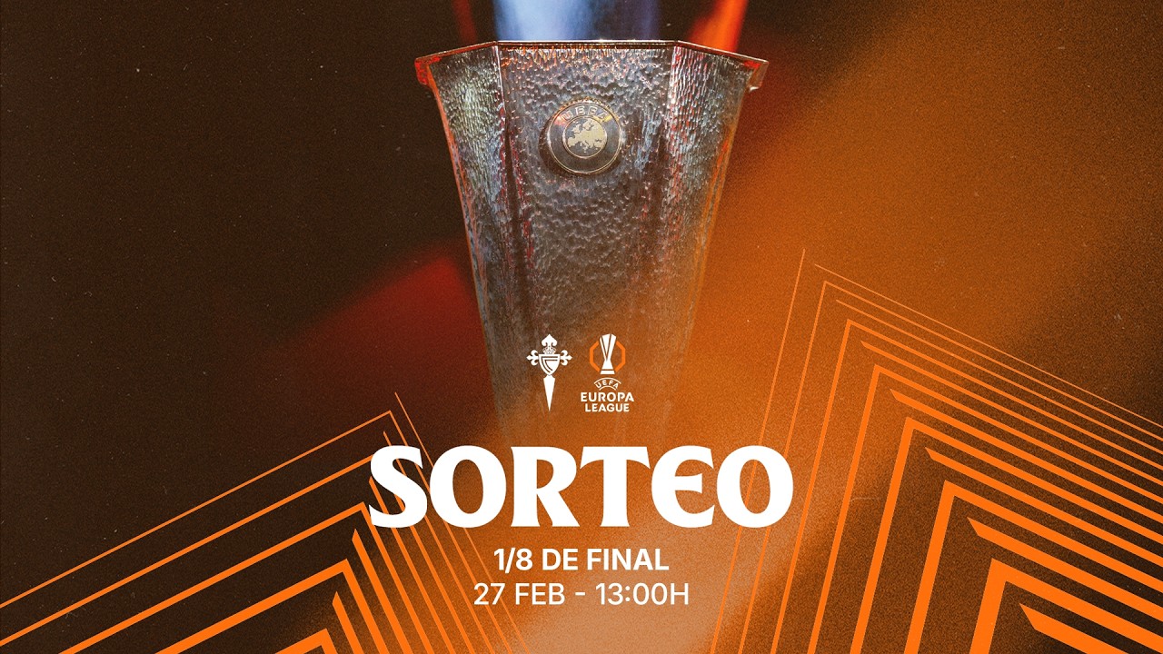 SORTEO UEL 🧡 OCTAVOS de final de la UEFA Europa League | Celta